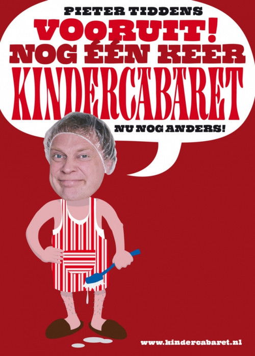 Pieter Tiddens: Vooruit! Nog Één Keer Kindercabaret, Nu Nog Anders! (2009) poster