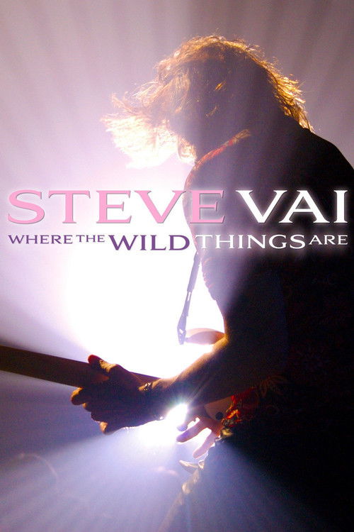 Steve Vai: Where The Wild Things Are (2009) poster