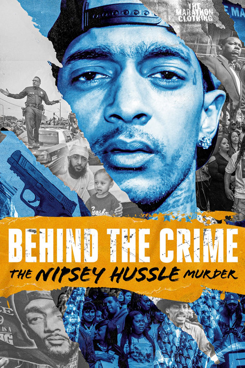 Behind the Crime: The Nipsey Hussle Murder (2023) poster
