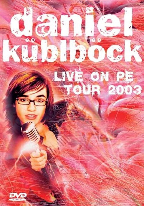Daniel Küblböck - Live on PE Tour 2003 (2004) poster