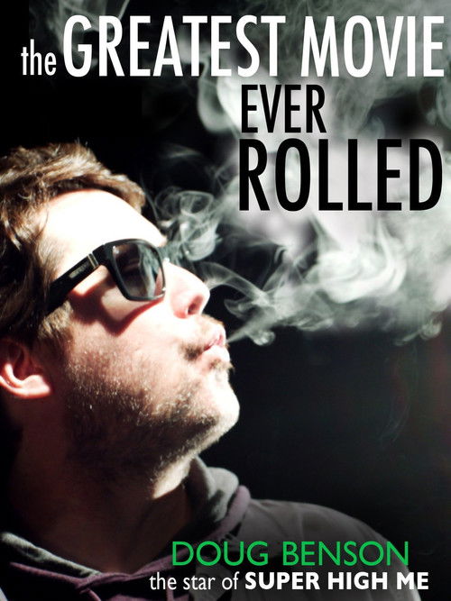 The Greatest Movie Ever Rolled (2013) poster