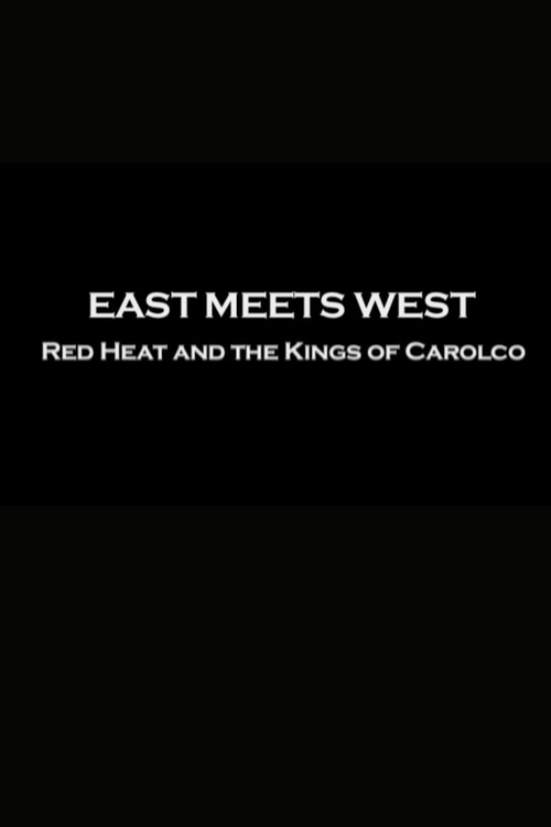 East Meets West: "Red Heat" and the Kings of Carolco (2004) poster