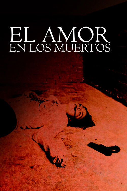 El amor en los muertos (2013) poster