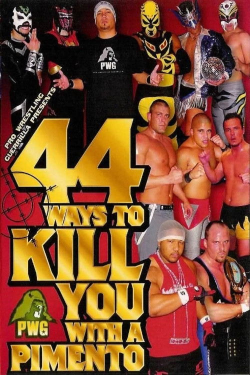 PWG: 44 Ways To Kill You With A Pimento (2004) poster