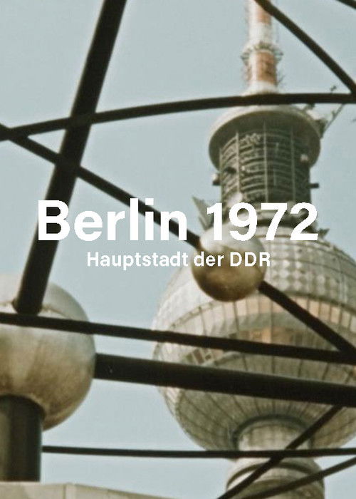 Berlin 1972 - Hauptstadt der DDR (1973) poster