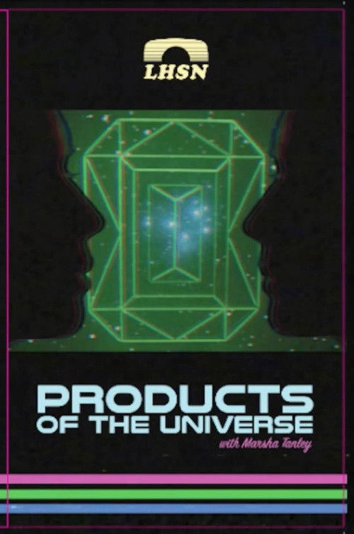 Products of the Universe with Marsha Tanley (2018) poster