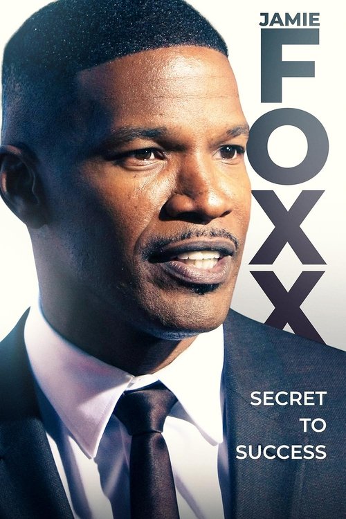 Jamie Foxx: Secret to Success (2022) poster