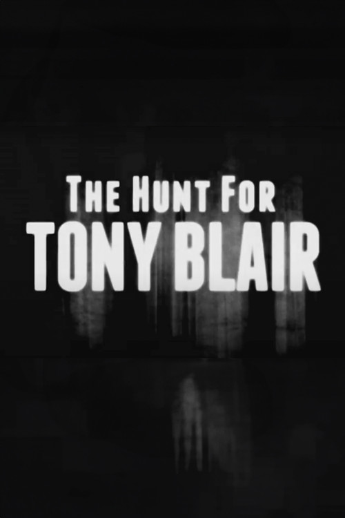 The Hunt for Tony Blair (2011) poster