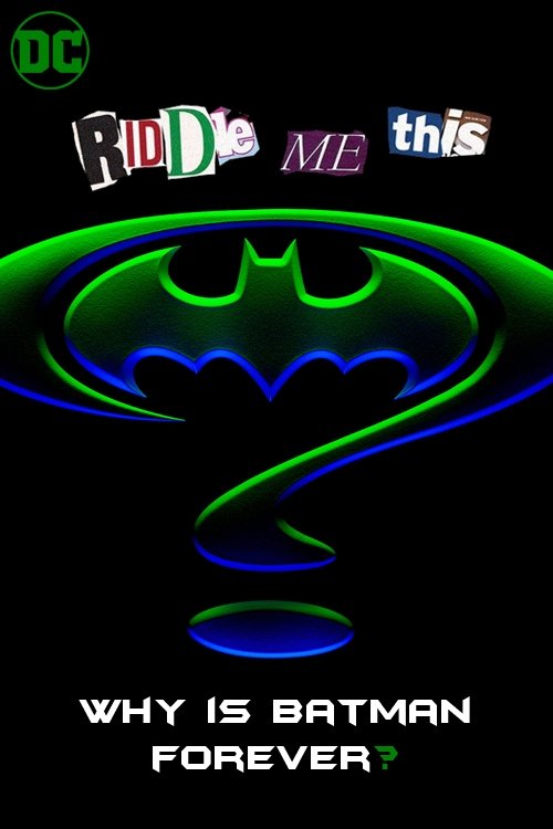 Riddle Me This: Why Is Batman Forever? (1995) poster