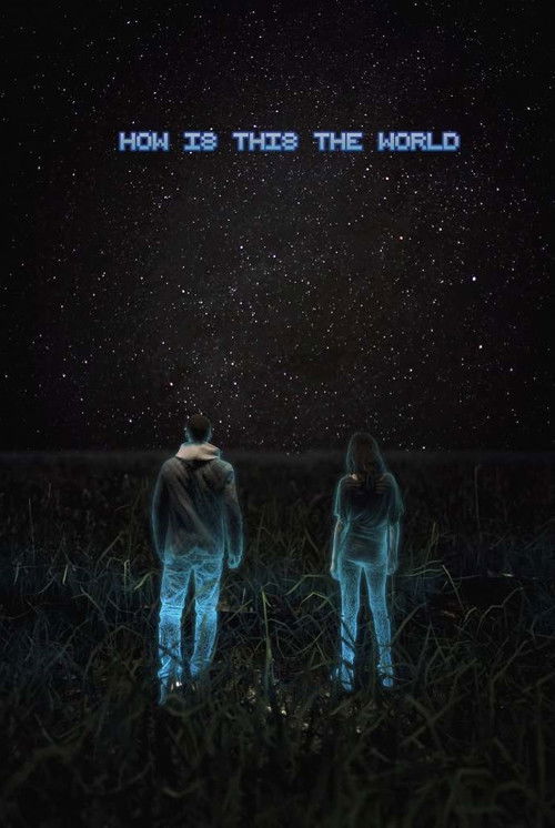 How Is This the World (2019) poster