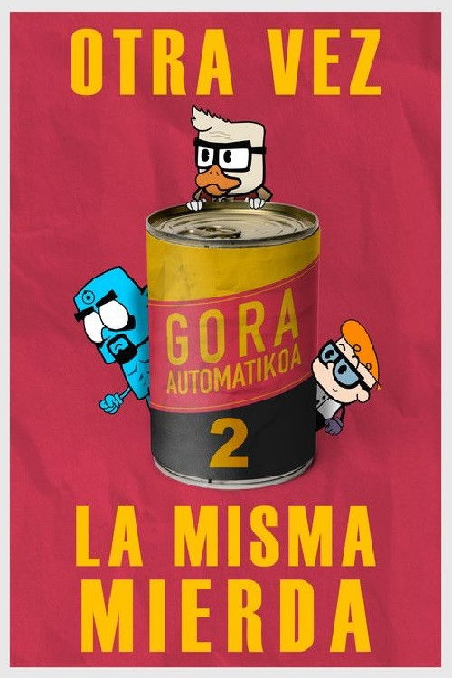 Gora Automatikoa 2: Otra vez la misma mierda (2025) poster