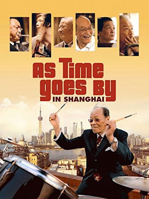 As Time Goes by in Shanghai (2013) poster