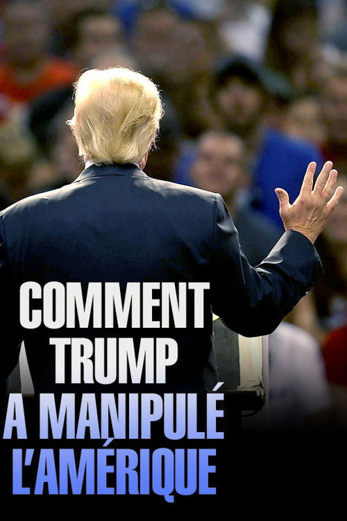 Comment Trump a manipulé l'Amérique (2018) poster