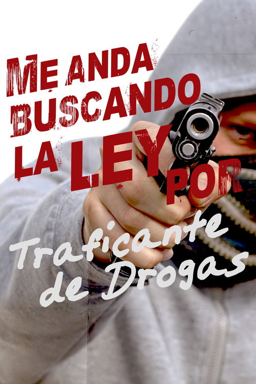Me anda buscando la ley por traficante de drogas (2000) poster