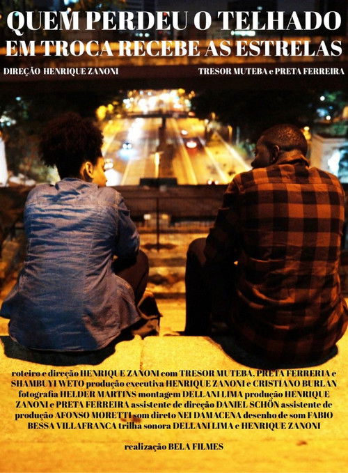 Quem Perdeu o Telhado em Troca Recebe as Estrelas (2017) poster