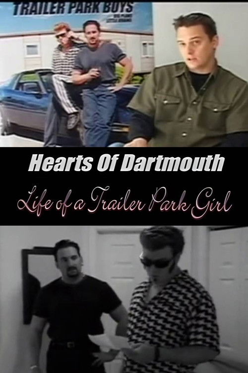 Hearts of Dartmouth: Life of a Trailer Park Girl (2006) poster