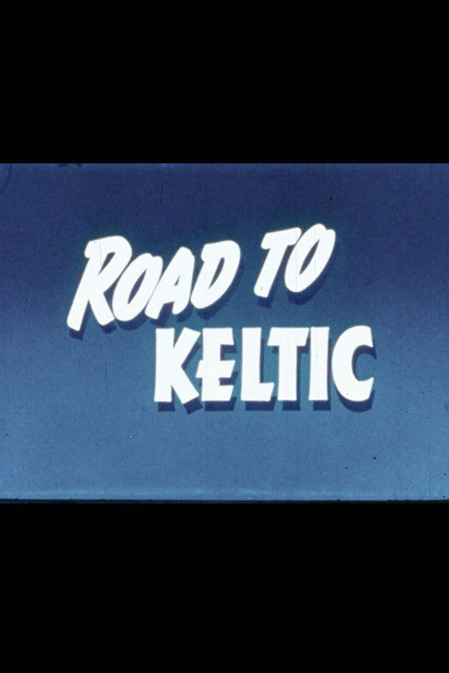 Road to the Keltic (1956) poster