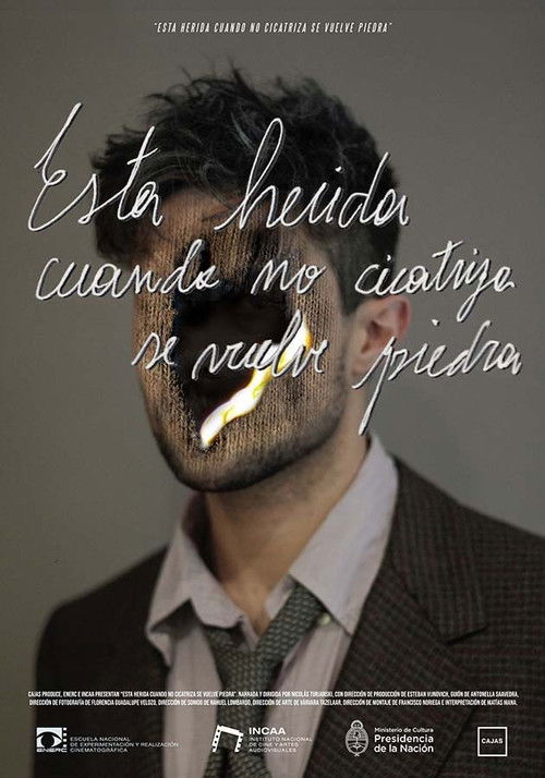 Esta herida cuando no cicatriza se vuelve piedra (2018) poster