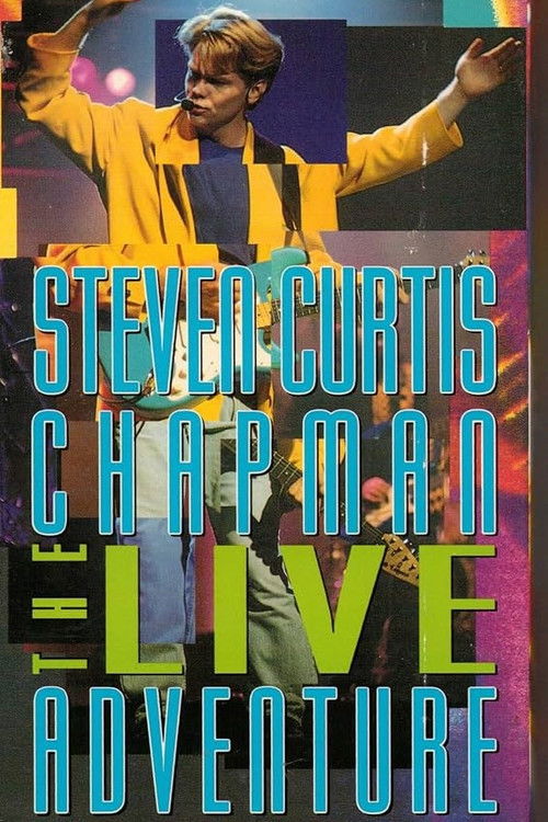 Steven Curtis Chapman: The Live Adventure (1993) poster