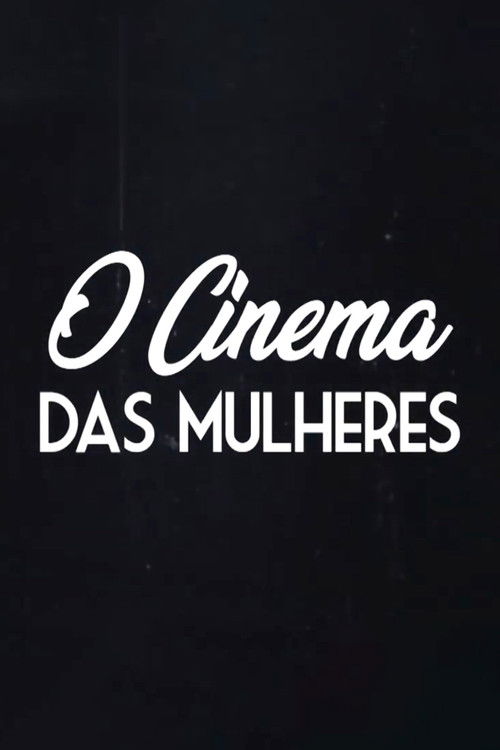 O Cinema das Mulheres (2020) poster