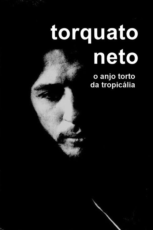 Torquato Neto, O Anjo Torto da Tropicália (1992) poster