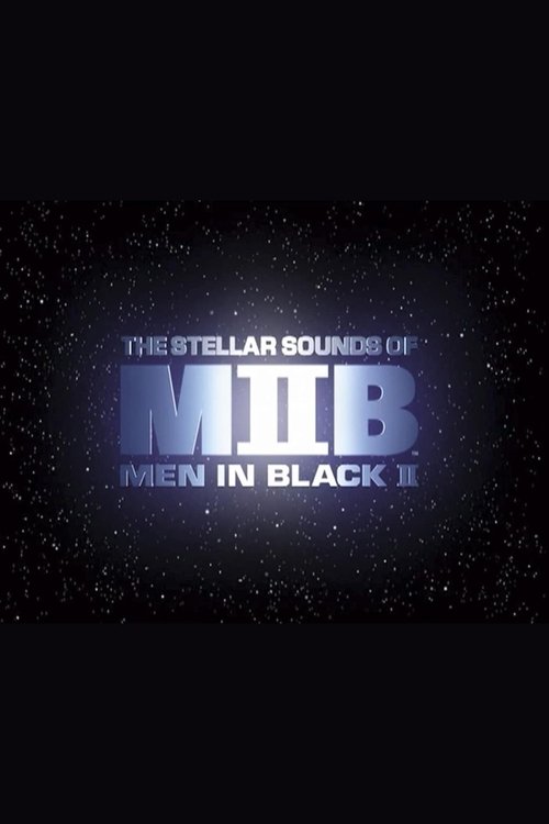 Squish, Splat, Sploosh: The Stellar Sounds of 'Men in Black II' (2002) poster