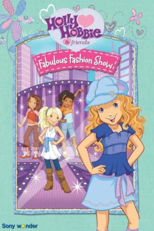 Holly Hobbie and Friends: Fabulous Fashion Show (2008) poster