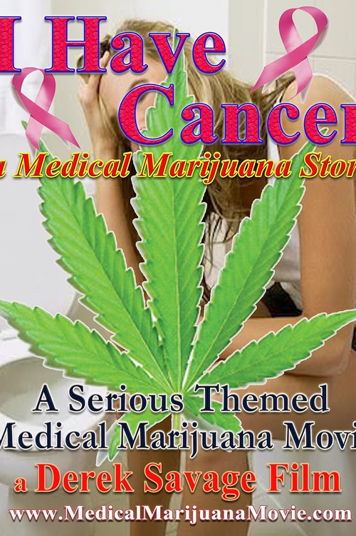 I Have Cancer: A Medical Marijuana Story poster
