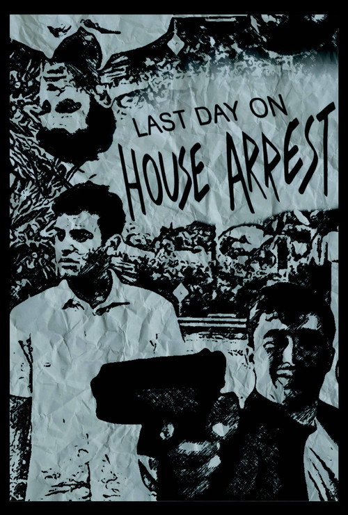 Last Day On House Arrest (2025) poster