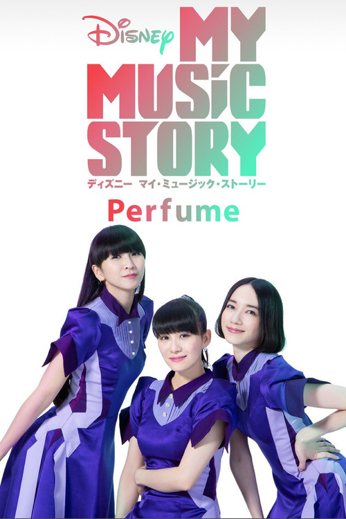Disney My Music Story: Perfume (2020) poster