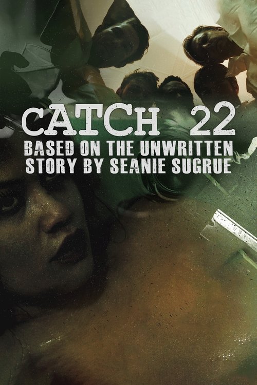 Catch 22: Based on the Unwritten Story by Seanie Sugrue (2016) poster