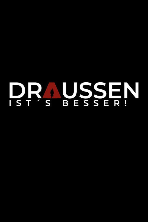 Draussen ist's besser! (2023) poster
