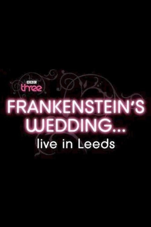 Frankenstein's Wedding... Live in Leeds (2011) poster