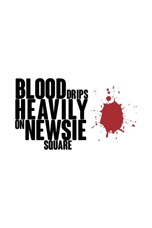 Blood Drips Heavily on Newsie Square (1991) poster