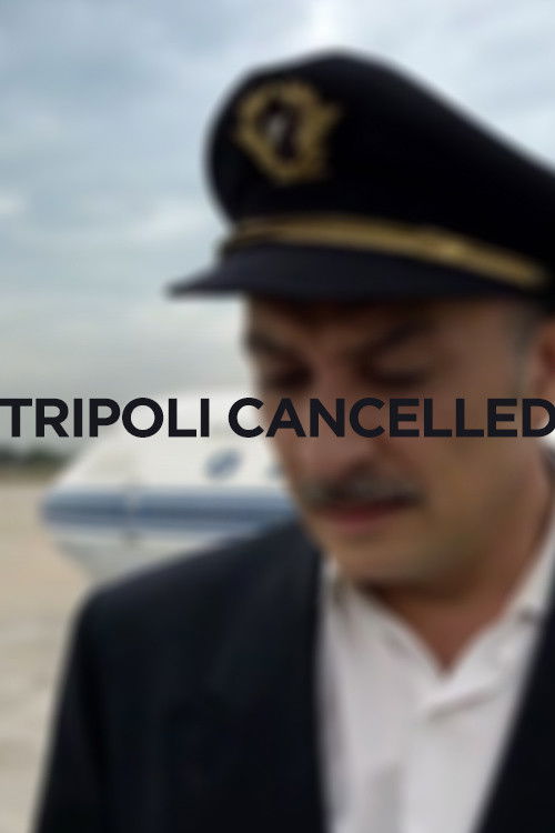 Tripoli Cancelled (2017) poster