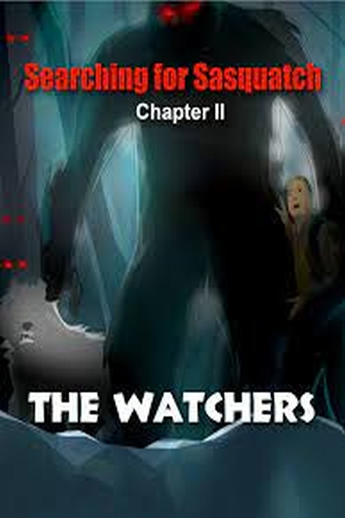 Searching for Sasquatch Chapter II  The Watchers (2021) poster