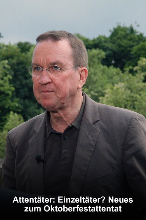 Attentäter - Einzeltäter? Neues zum Oktoberfestattentat (2015) poster