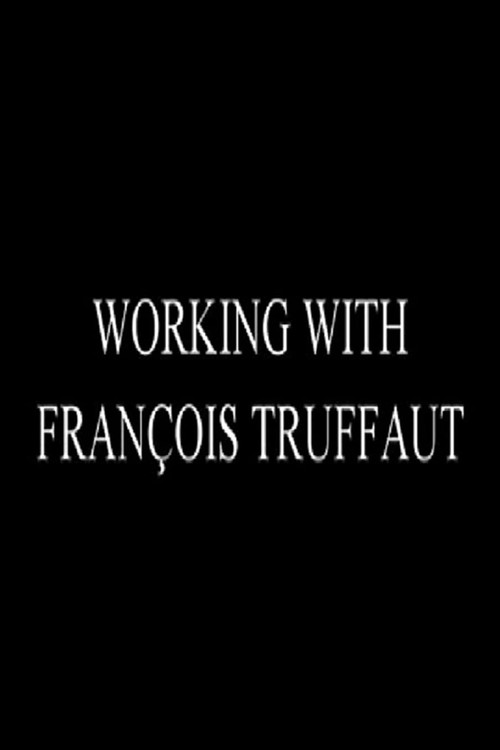 Working with François Truffaut: Nestor Almendros, Director of Photography (2009) poster