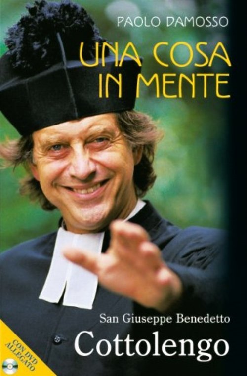 Una cosa in mente. Giuseppe Benedetto Cottolengo (2004) poster