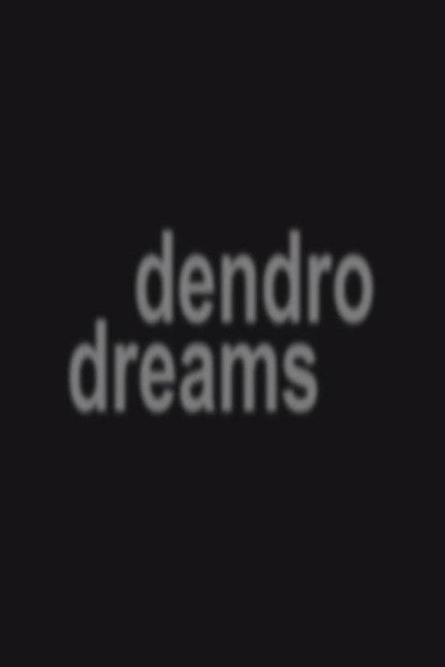 dendro dreams (2018) poster