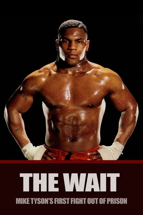 The Wait: Mike Tyson's First Fight Out of Prison (2020) poster