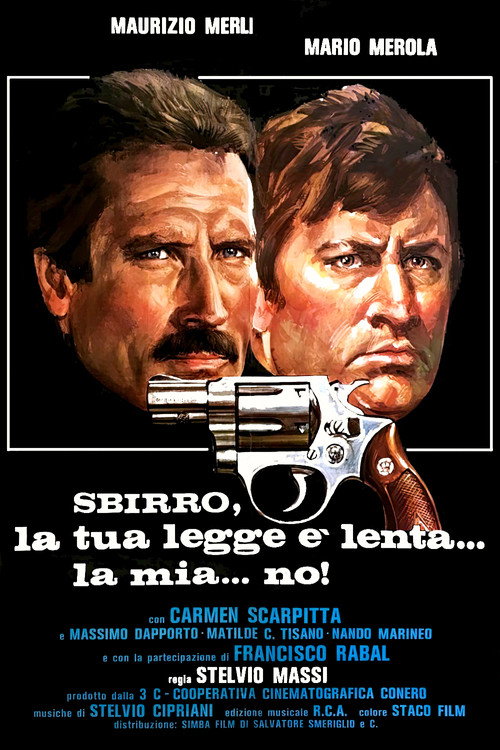 Sbirro, la tua legge è lenta... la mia... no! (1979) poster