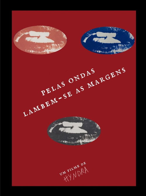 Pelas ondas lambem-se as margens (2022) poster
