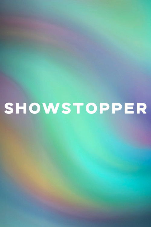 SHOWSTOPPER (2024) poster
