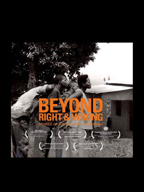 Beyond Right & Wrong: Stories of Justice and Forgiveness (2012) poster