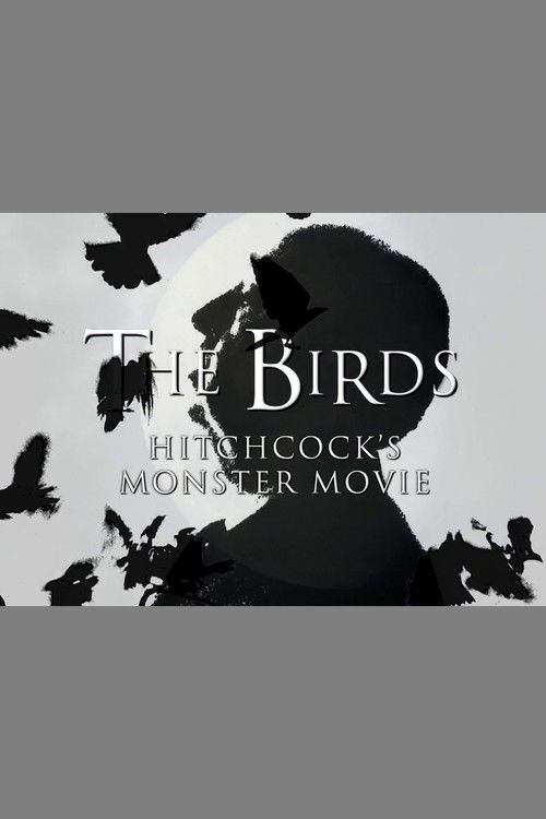 The Birds: Hitchcock's Monster Movie (2012) poster