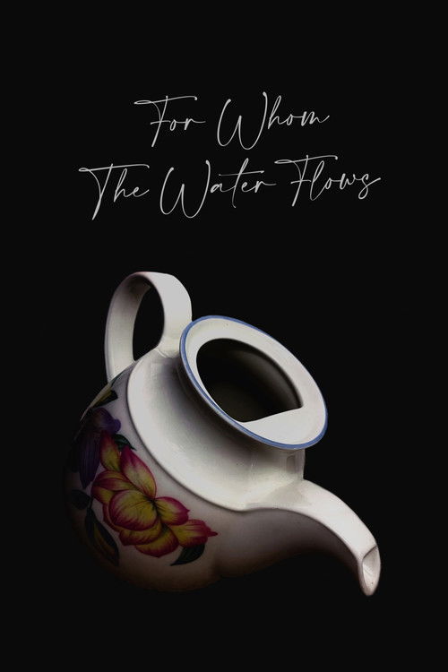 For Whom The Water Flows (2023) poster