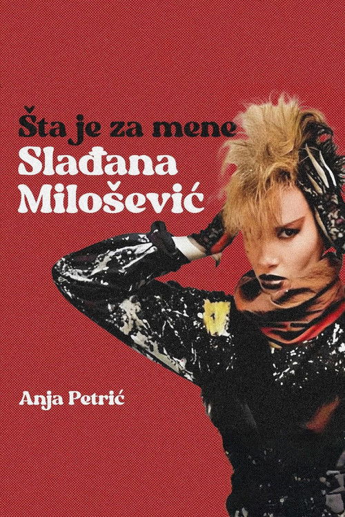 What Sladjana Milosevic Means To Me (2025) poster