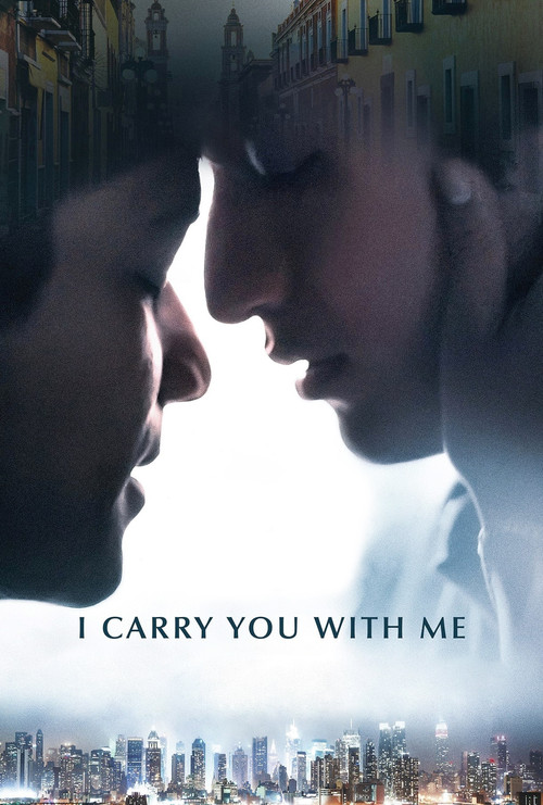 I Carry You with Me (2021) poster
