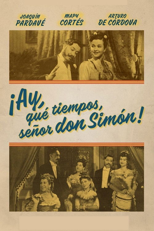 ¡Ay, qué tiempos señor don Simón! (1941) poster